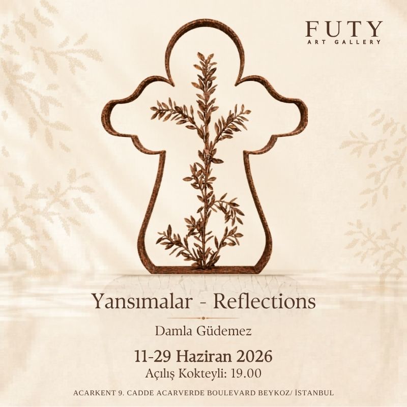 Damla Güdemez "Yansımalar - Reflections"